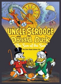 Walt Disney's Uncle Scrooge and Donald Duck: The Son of the Sun - Don Rosa Library (Vol. 1)