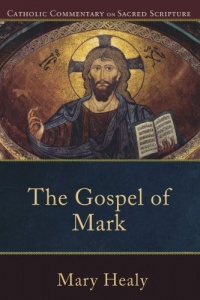 Gospel of Mark, The (Catholic Commentary on Sacred Scripture)