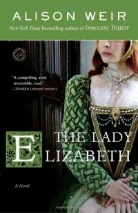 The Lady Elizabeth: A Novel (Random House Reader's Circle)