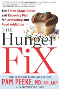 The Hunger Fix: The Three-Stage Detox and Recovery Plan for Overeating and Food Addiction