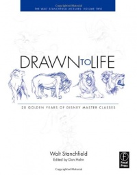 Drawn to Life: 20 Golden Years of Disney Master Classes: Volume 2: The Walt Stanchfield Lectures