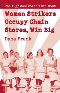 Women Strikers Occupy Chain Stores, Win Big: The 1937 Woolworth's Sit-Down