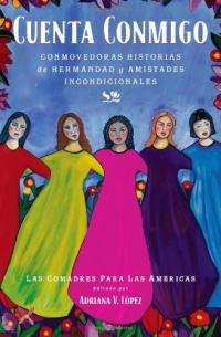 Cuenta conmigo: Conmovedoras historias de hermandad y amistades incondicionales (Spanish Edition)