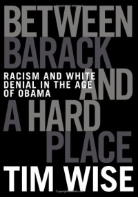 Between Barack and a Hard Place: Racism and White Denial in the Age of Obama