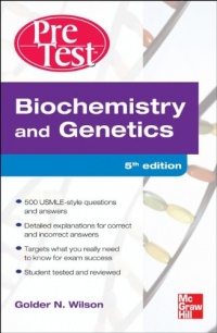 Biochemistry and Genetics: Pretest Self-Assessment and Review, Fourth Edition (PreTest Basic Science)