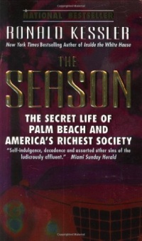 The Season: The Secret Life of Palm Beach and America's Richest Society