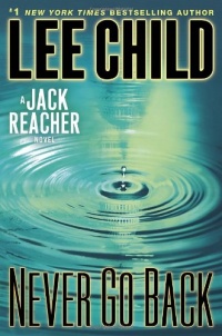 Never Go Back: A Jack Reacher Novel