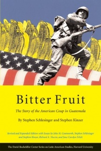 Bitter Fruit: The Story of the American Coup in Guatemala, Revised and Expanded (David Rockefeller Center Series on Latin American Studies, H)