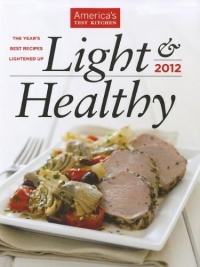 Light & Healthy 2012: The Year's Best Recipes Lightened Up