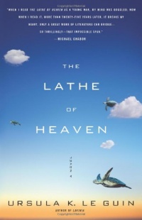 The Lathe Of Heaven: A Novel