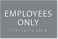 Employees Only Sign - ADA compliant sign. 6x4 sign made from durable plastic with raised lettering and Braille. Designed to meet ADA (Americans with Disabilities Act) regulations. Available in 17 colors.