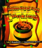 Jamaican Cooking: 150 Roadside and Homestyle Recipes