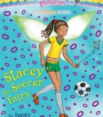 Stacey the Soccer Fairy (Rainbow Magic Book: The Sports Fairies, No. 2)