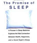 The Promise of Sleep: A Pioneer in Sleep Medicine Explores the Vital Connection Between Health, Happiness, and a Good Night's Sleep