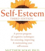 Self-Esteem: A Proven Program of Cognitive Techniques for Assessing, Improving, and Maintaining Your Self-Esteem