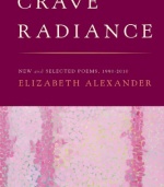 Crave Radiance: New and Selected Poems 1990-2010