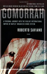 Gomorrah: A Personal Journey into the Violent International Empire of Naples' Organized Crime System