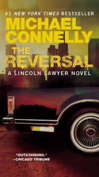 The Reversal (A Lincoln Lawyer Novel)