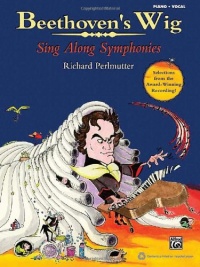 Beethoven's Wig: Sing Along Symphonies (Piano/Vocal Songbook)