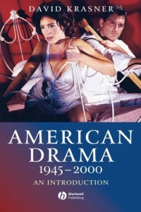 American Drama 1945 - 2000: An Introduction