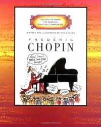 Frederic Chopin (Getting to Know the World's Greatest Composers)