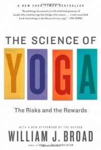 The Science of Yoga: The Risks and the Rewards