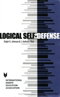 Logical Self-Defense (Key Titles in Rhetoric, Argumentation, and Debates Series)