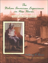 The Italian American Experience in New Haven (Suny Series, Italian/American Culture)