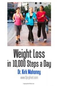 Weight Loss in 10,000 Steps a Day: How to Lose Weight without Dieting (Weight-Loss Programs Guide)