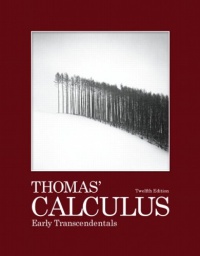 Thomas' Calculus Early Transcendentals (12th Edition) (Thomas Calculus 12th Edition)