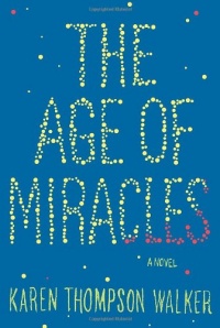 The Age of Miracles: A Novel