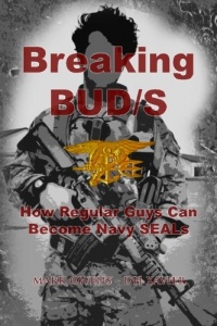 Breaking BUD/S: How Regular Guys Can Become Navy SEALs