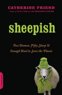 Sheepish: Two Women, Fifty Sheep, and Enough Wool to Save the Planet