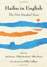 Haiku in English: The First Hundred Years