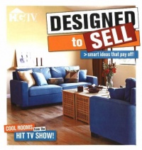 Designed to Sell: Make any home the hottest property on the block with expert advice from the popular HGTV series