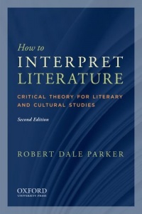 How to Interpret Literature: Critical Theory for Literary and Cultural Studies