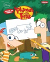 Learn to Draw Disney's Phineas & Ferb: Featuring Candace, Agent P, Dr. Doofenshmirtz, and other favorite characters from the hit show! (Licensed Learn to Draw)