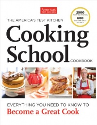 The America's Test Kitchen Cooking School Cookbook