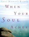 When Your Soul Aches: Hope and Help for Women Who Have Lost Their Husbands