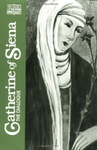 Catherine of Siena : The Dialogue (Classics of Western Spirituality)