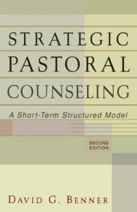 Strategic Pastoral Counseling: A Short-Term Structured Model