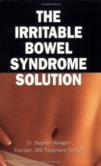 The Irritable Bowel Syndrome Solution: How It's Cured at the IBS Treatment Center